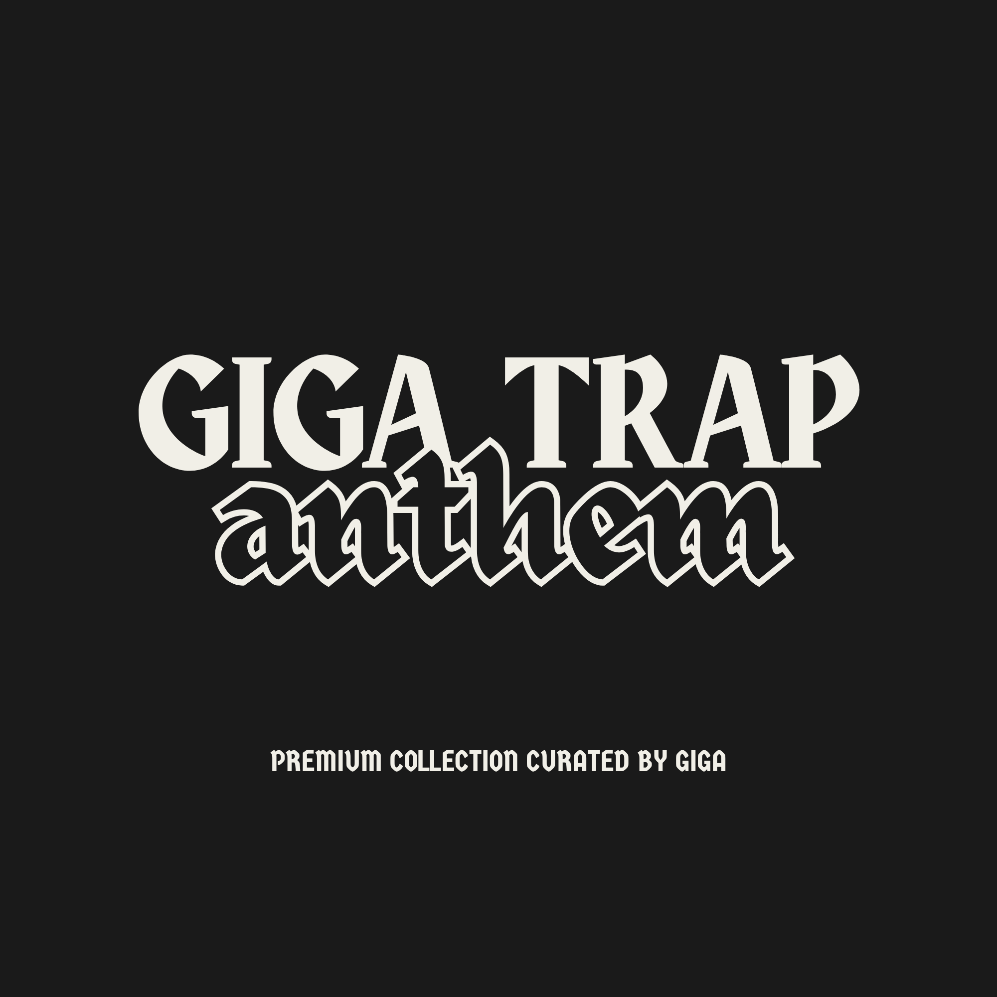 GIGA TRAP ANTHEM COLLECTION — Trap Drum Kit & One-Shot Sample Pack